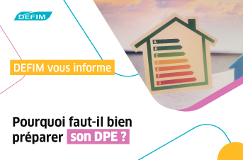 Actu-Defim-Pourquoi faut-il bien préparer son DPE ?